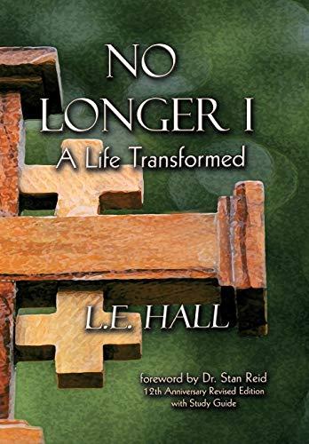 No Longer I: A Life Transformed