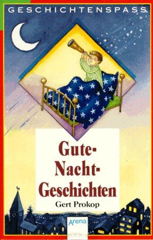 Gute- Nacht- Geschichten für verträumte Kinder.