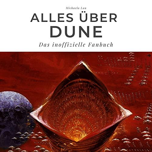 Alles über Dune: Das inoffizielle Fanbuch