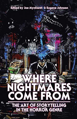 Where Nightmares Come From: The Art of Storytelling in the Horror Genre (Dream Weaver, Band 1)