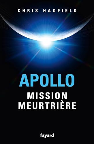 Apollo : mission meurtrière