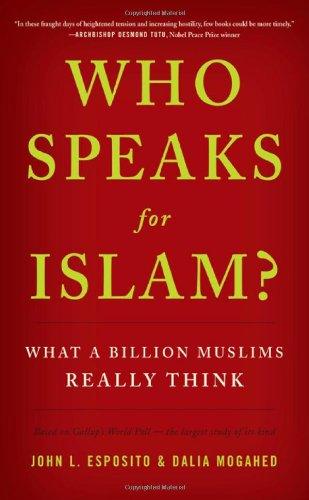 Who Speaks for Islam?: What a Billion Muslims Really Think