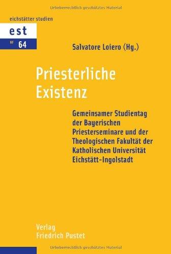 Priesterliche Existenz: Gemeinsamer Studientag der Bayerischen Priesterseminare und der Theologischen Fakultät der Katholischen Universität Eichstätt-Ingolstadt