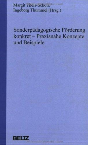 Sonderpädagogische Förderung konkret: Praxisnahe Konzepte und Beispiele