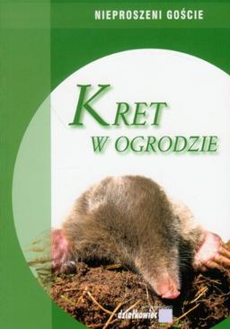 Kret w ogrodzie (NIEPROSZENI GOŚCIE)