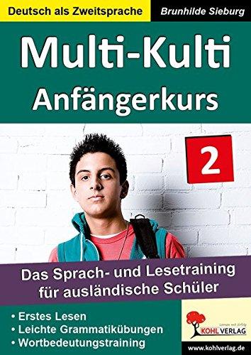 Multi-Kulti - Deutsch als Zweitsprache: Band 2: Anfängerkurs