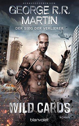 Wild Cards - Der Sieg der Verlierer: Roman (Wild Cards - 2. Generation, Band 2)