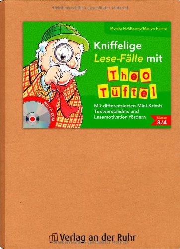 Kniffelige Lese-Fälle mit Theo Tüftel: " Mit differenzierten Mini-Krimis Textverständnis und Lesemotivation fördern" (inkl. CD-ROM)