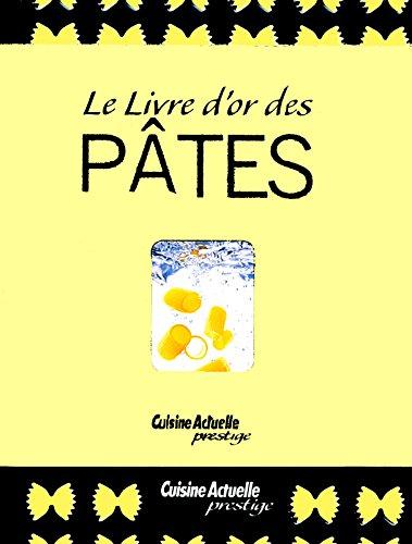 Le livre d'or des pâtes