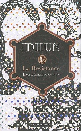 Idhun. Vol. 1. La résistance