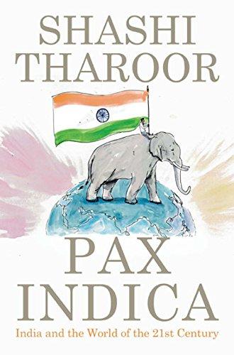 Pax Indica: India and the World of the Twenty-First Century