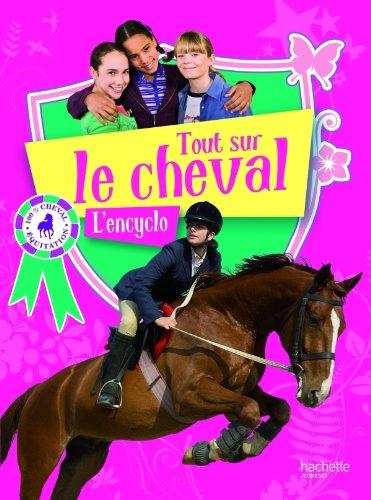 Tout sur le cheval : l'encyclo