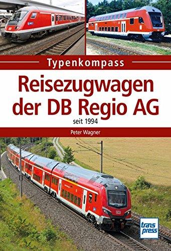 Reisezugwagen der DB Regio AG: seit 1994 (Typenkompass)