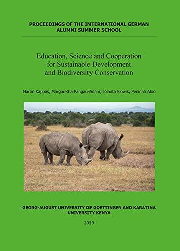 Education, Science and Cooperation for Sustainable Development and Biodiversity Conservation: Proceedings of the International German Alumni Summer School Programm, 6–14 October 2018