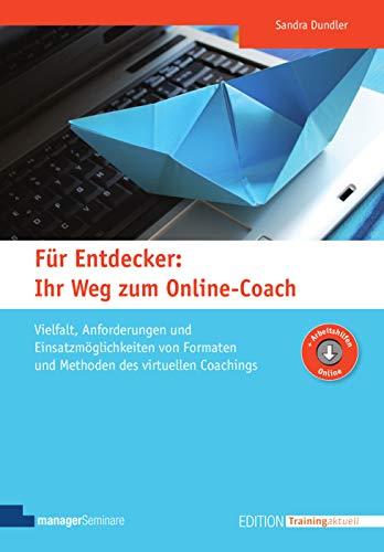 Für Entdecker: Ihr Weg zum Online-Coach (Edition Training aktuell)