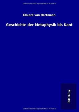 Geschichte der Metaphysik bis Kant