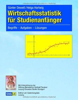 Wirtschaftsstatistik für Studienanfänger: Begriffe - Aufgaben - Lösungen