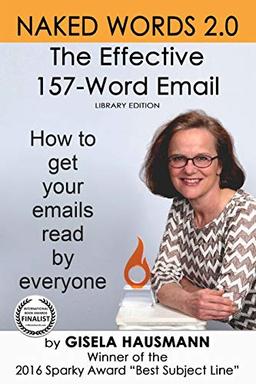 NAKED WORDS 2.0 The Effective 157-Word Email: Library Edition