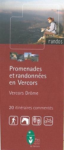 Promenades et randonnées en Vercors : 20 Itinéraires commentés Vercors-Drôme