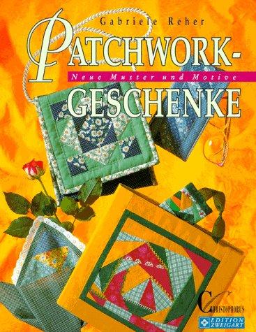 Patchwork- Geschenke. Neue Muster und Motive. ( Edition Zweigart)