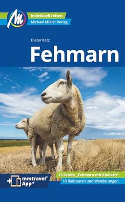 Fehmarn Reiseführer Michael Müller Verlag: Individuell reisen mit vIndividuell reisen mit vielen praktischen Tipps. Inkl. Freischaltcode zur mmtravel® App (MM-Reisen)