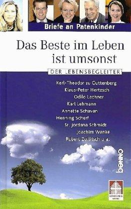 Das Beste im Leben ist umsonst: Der Lebensbegleiter