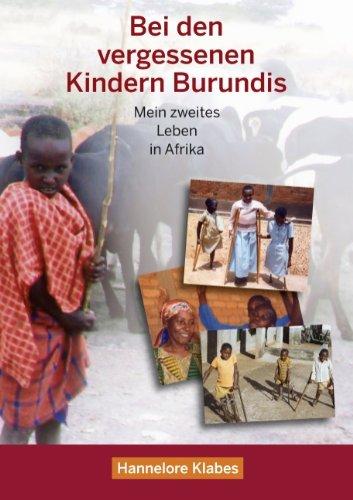 Bei den vergessenen Kindern Burundis: Mein zweites Leben in Afrika