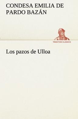 Los pazos de Ulloa (TREDITION CLASSICS)