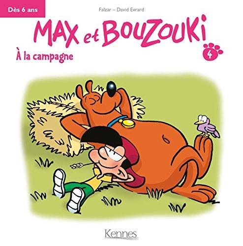 Max et Bouzouki. Vol. 4. A la campagne