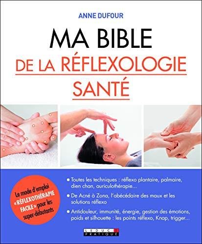 Ma bible de la réflexologie santé