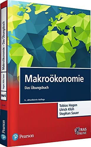 Makroökonomie: Das Übungsbuch (Pearson Studium - Economic VWL)