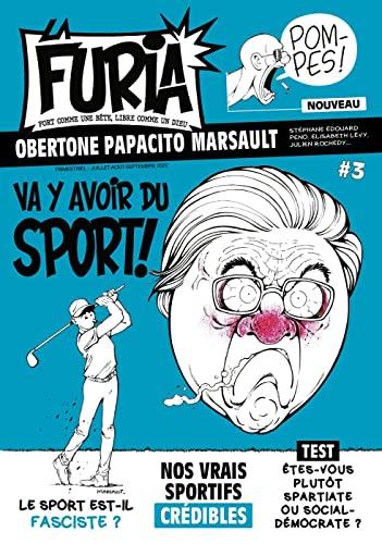 La Furia : fort comme une bête, libre comme un dieu, n° 3. Va y avoir du sport !