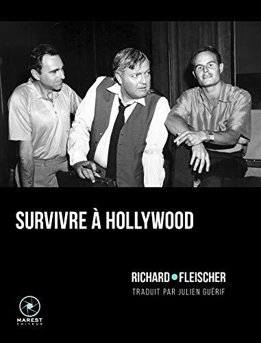 Survivre à Hollywood. Entretien avec Richard Fleischer. Rencontre autour d'un nom