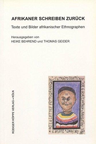 Afrikaner schreiben zurück  Texte und Bilder afrikanischer Ethnographen