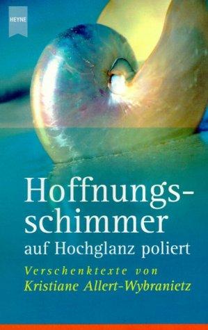 Hoffnungsschimmer, auf Hochglanz poliert