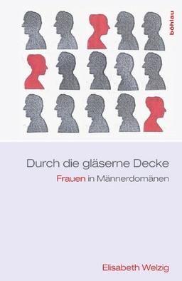 Durch die gläserne Decke: Frauen in Männerdomänen