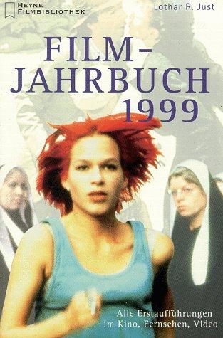 Film- Jahrbuch 1999. Alle Erstaufführungen im Kino, Fernsehen, Video.