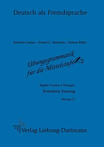 Übungsgrammatik für die Mittelstufe - Erweiterte Fassung. Regeln - Listen - Übungen: Übungsgrammatik für die Mittelstufe. Arbeitsheft: Regeln - Listen - Übungen. Deutsch als Fremdsprache