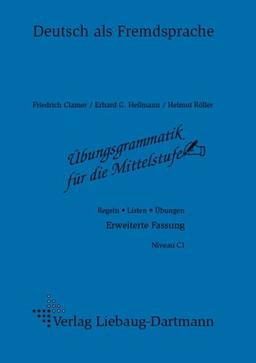 Übungsgrammatik für die Mittelstufe - Erweiterte Fassung. Regeln - Listen - Übungen: Übungsgrammatik für die Mittelstufe. Arbeitsheft: Regeln - Listen - Übungen. Deutsch als Fremdsprache