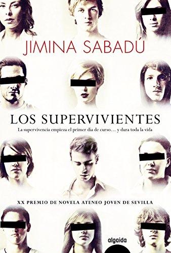 Los supervivientes (ALGAIDA LITERARIA - PREMIO ATENEO JOVEN DE SEVILLA)