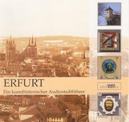 Erfurt - Ein kunsthistorischer Audiostadtführer