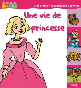 Une vie de princesse