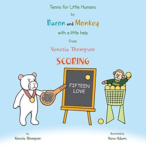 Tennis for Little Humans by Baron and Monkey with a Little Help from Venetia Thompson: Scoring