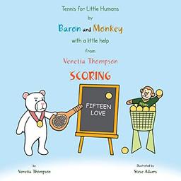 Tennis for Little Humans by Baron and Monkey with a Little Help from Venetia Thompson: Scoring