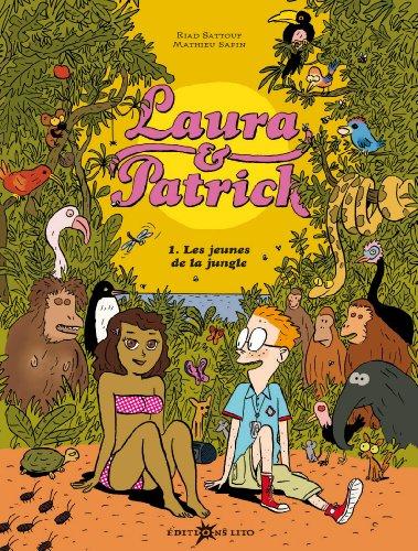 Laura & Patrick. Vol. 1. Les jeunes de la jungle