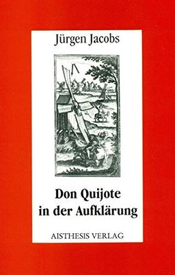 Don Quijote in der Aufklärung (Aisthesis-Essay)