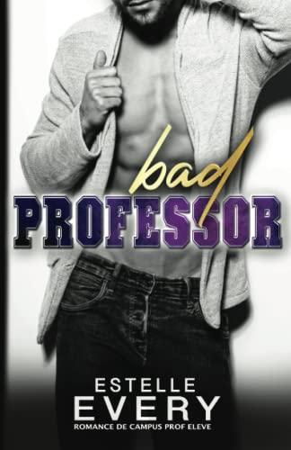 Bad Professor (édition française): romance de campus