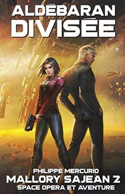 ALDÉBARAN DIVISÉE: Space Opera & Aventure (Mallory Sajean, Band 2)