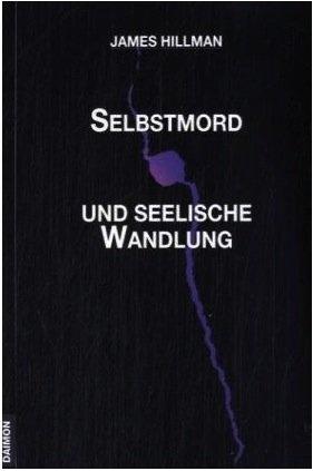 Selbstmord und seelische Wandlung: Eine Auseinandersetzung