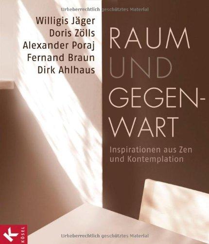 Raum und Gegenwart: Inspirationen aus Zen und Kontemplation